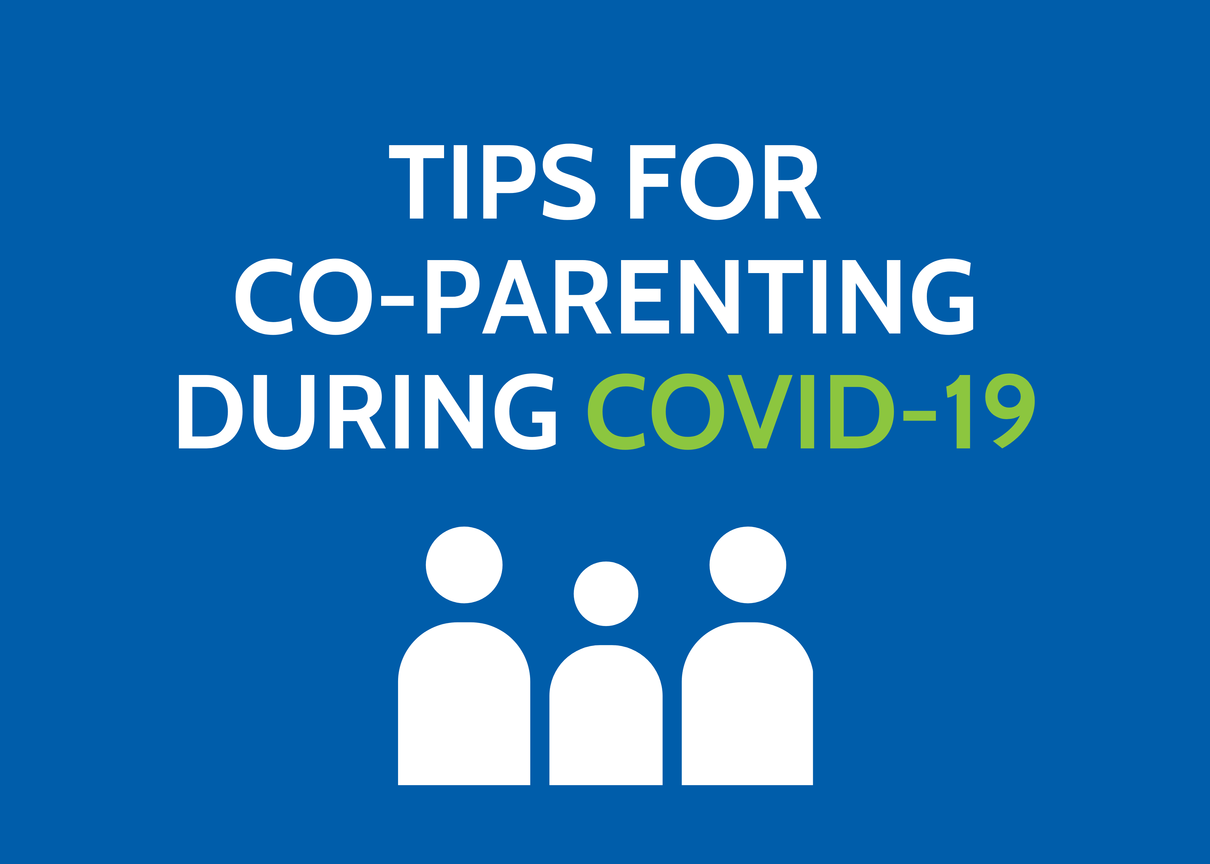 Tips for Co-Parenting During COVID-19